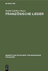 E-Book (pdf) Französische Lieder von Rudolf Adelbert Meyer