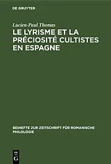 Fester Einband Le lyrisme et la préciosité cultistes en Espagne von Lucien-Paul Thomas