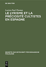 eBook (pdf) Le lyrisme et la préciosité cultistes en Espagne de Lucien-Paul Thomas