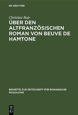 Fester Einband Über den altfranzösischen Roman von Beuve de Hamtone von Christian Boje