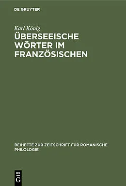 E-Book (pdf) Überseeische Wörter im Französischen von Karl König
