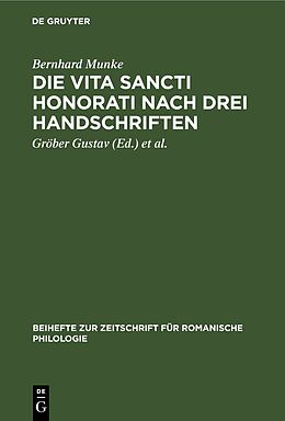 Fester Einband Die Vita Sancti Honorati nach drei Handschriften von Bernhard Munke