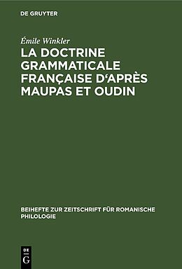 Livre Relié La doctrine grammaticale française d'après Maupas et Oudin de Émile Winkler