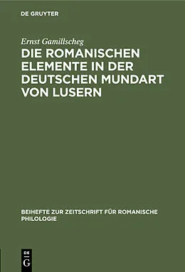 PDF Die romanischen Elemente in der deutschen Mundart von Lusern von Ernst Gamillscheg