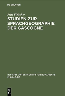 E-Book (pdf) Studien zur Sprachgeographie der Gascogne von Fritz Fleischer