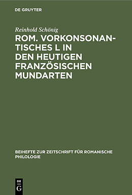 E-Book (pdf) Rom. vorkonsonantisches L in den heutigen französischen Mundarten von Reinhold Schönig