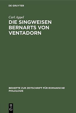 E-Book (pdf) Die Singweisen Bernarts von Ventadorn von Carl Appel