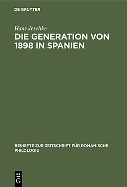 Fester Einband Die Generation von 1898 in Spanien von Hans Jeschke