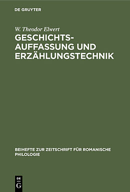 Fester Einband Geschichtsauffassung und Erzählungstechnik von W. Theodor Elwert