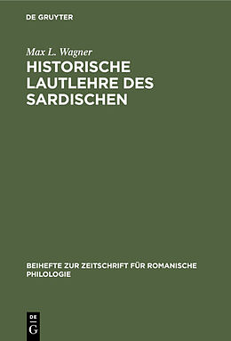 Fester Einband Historische Lautlehre des Sardischen von Max L. Wagner