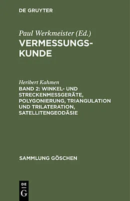 PDF Winkel- und Streckenmeßgeräte, Polygonierung, Triangulation und Trilateration, Satellitengeodäsie von Heribert Kahmen