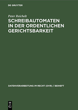 E-Book (pdf) Schreibautomaten in der ordentlichen Gerichtsbarkeit von Peter Reichelt