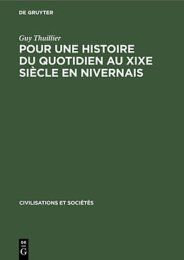 eBook (pdf) Pour une histoire du quotidien au XIXe siècle en Nivernais de Guy Thuillier