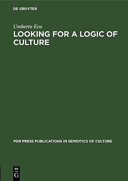 Livre Relié Looking for a Logic of Culture de Umberto Eco