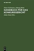 E-Book (pdf) Handbuch für das Konkursgericht von Dieter Eickmann, Johann Mohn