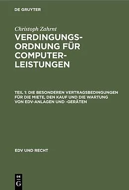 E-Book (pdf) Die Besonderen Vertragsbedingungen für die Miete, den Kauf und die Wartung von EDV-Anlagen und -Geräten von Christoph Zahrnt