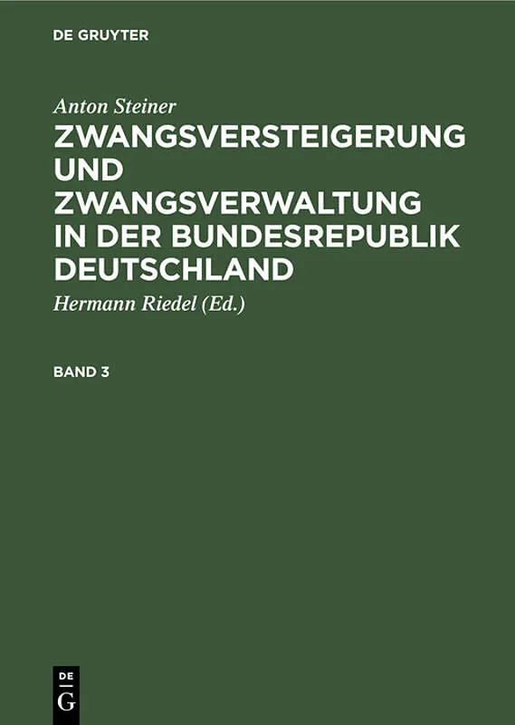 Zwangsversteigerung und Zwangsverwaltung in der Bundesrepublik Deutschland. Band 3