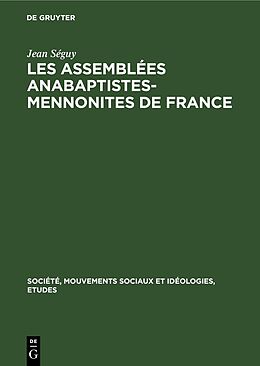 Livre Relié Les assemblées Anabaptistes-Mennonites de France de Jean Séguy
