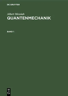 E-Book (pdf) Quantenmechanik. Band 1 von Albert Messiah