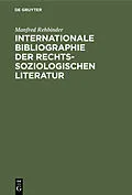 E-Book (pdf) Internationale Bibliographie der rechtssoziologischen Literatur von Manfred Rehbinder