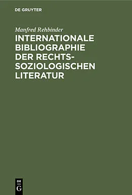E-Book (pdf) Internationale Bibliographie der rechtssoziologischen Literatur von Manfred Rehbinder