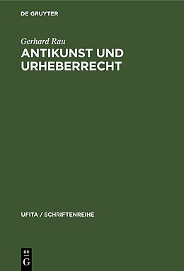 Fester Einband Antikunst und Urheberrecht von Gerhard Rau