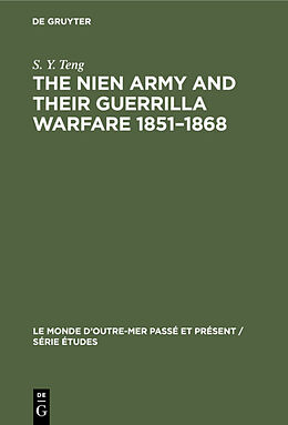 Livre Relié The Nien Army and their guerrilla warfare 1851 1868 de S. Y. Teng