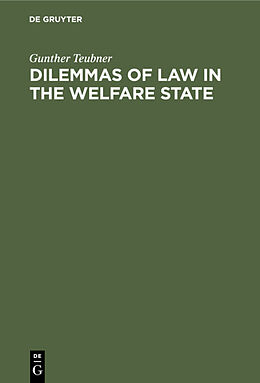 Livre Relié Dilemmas of Law in the Welfare State de Gunther Teubner