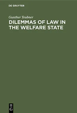 E-Book (pdf) Dilemmas of Law in the Welfare State von Gunther Teubner