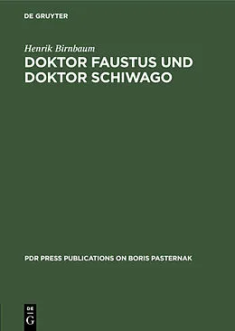 E-Book (pdf) Doktor Faustus und Doktor Schiwago von Henrik Birnbaum
