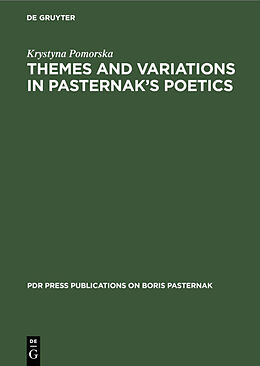 Livre Relié Themes and Variations in Pasternak s Poetics de Krystyna Pomorska