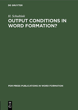 eBook (pdf) Output Conditions in Word Formation? de H. Schultink