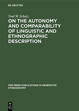 Livre Relié On the Autonomy and Comparability of Linguistic and Ethnographic Description de Noel W. Schutz