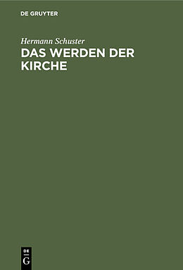 E-Book (pdf) Das Werden der Kirche von Hermann Schuster