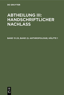 Fester Einband Abtheilung III: Handschriftlicher Nachlass / Anthropologie, Hälfte 1 von 