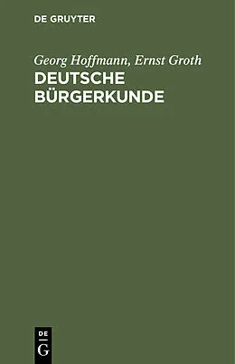 E-Book (pdf) Deutsche Bürgerkunde von Georg Hoffmann, Ernst Groth