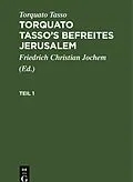 E-Book (pdf) Torquato Tassos Befreites Jerusalem. Teil 1 von Torquato Tasso