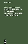 E-Book (pdf) Dreizehn Burgen des Unter-Elsasses und Bad Niederbronn von Johann Georg Lehmann