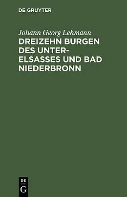 E-Book (pdf) Dreizehn Burgen des Unter-Elsasses und Bad Niederbronn von Johann Georg Lehmann