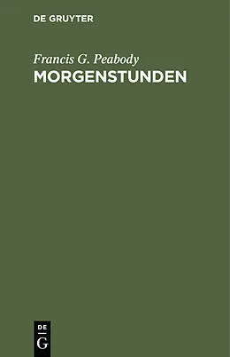 E-Book (pdf) Morgenstunden von Francis G. Peabody