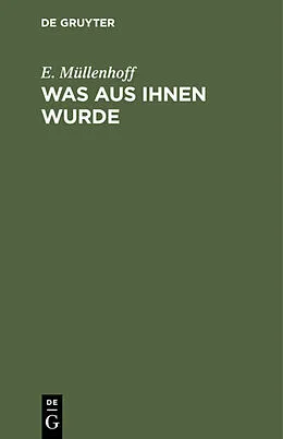 E-Book (pdf) Was aus ihnen wurde von E. Müllenhoff