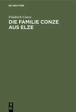 E-Book (pdf) Die Familie Conze aus Elze von Friedrich Conze