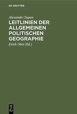 PDF Leitlinien der allgemeinen politischen Geographie von Alexander Supan