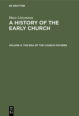 Livre Relié The Era of the Church Fathers de Hans Lietzmann