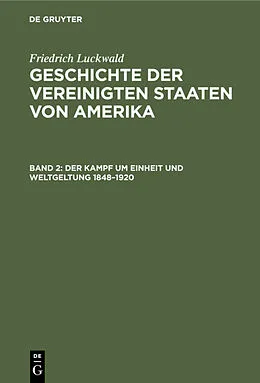 E-Book (pdf) Der Kampf um Einheit und Weltgeltung 18481920 von Friedrich Luckwald