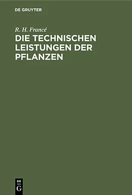 PDF Die technischen Leistungen der Pflanzen von R. H. Francé