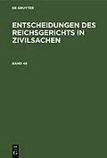 PDF Entscheidungen des Reichsgerichts in Zivilsachen. Band 46 von