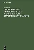PDF Grundriss der Physiologie des Menschen für Studirende und Ärzte von J. Steiner