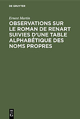 E-Book (pdf) Observations sur le roman de Renart suivies dune table alphabétique des noms propres von Ernest Martin