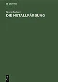 E-Book (pdf) Die Metallfärbung von Georg Buchner